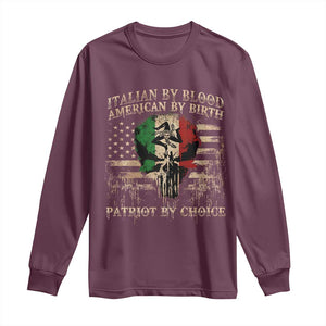 Italian By Blood American By Birth Patriot By Choice Long Sleeve Shirt Funny Italian American Skull USA Flag TS11 Maroon Print Your Wear