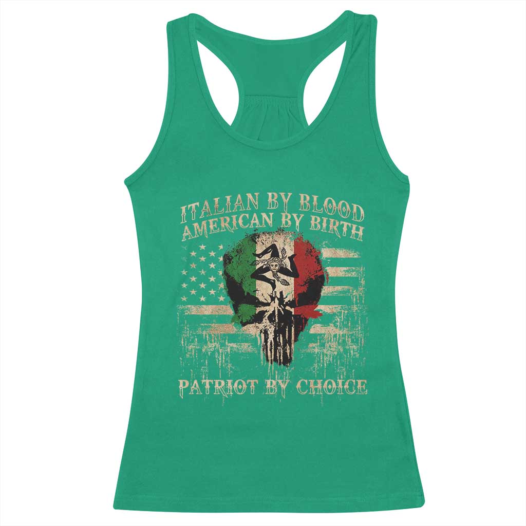 Italian By Blood American By Birth Patriot By Choice Racerback Tank Top Funny Italian American Skull USA Flag TS11 Irish Green Print Your Wear