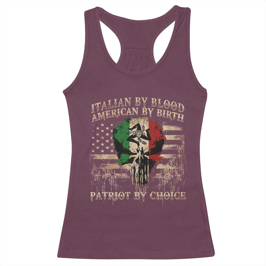 Italian By Blood American By Birth Patriot By Choice Racerback Tank Top Funny Italian American Skull USA Flag TS11 Maroon Print Your Wear