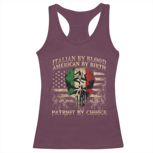 Italian By Blood American By Birth Patriot By Choice Racerback Tank Top Funny Italian American Skull USA Flag TS11 Maroon Print Your Wear