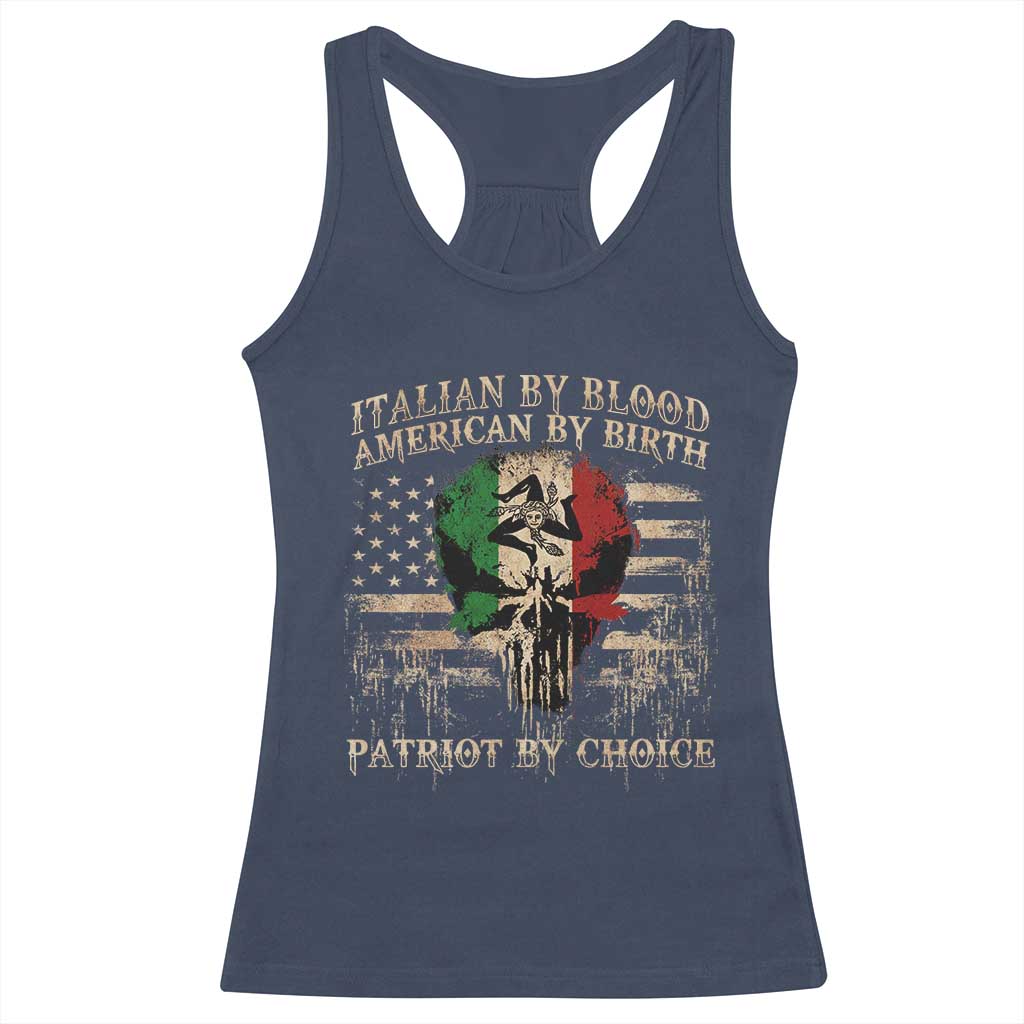 Italian By Blood American By Birth Patriot By Choice Racerback Tank Top Funny Italian American Skull USA Flag TS11 Navy Print Your Wear