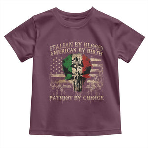 Italian By Blood American By Birth Patriot By Choice Toddler T Shirt Funny Italian American Skull USA Flag TS11 Maroon Print Your Wear