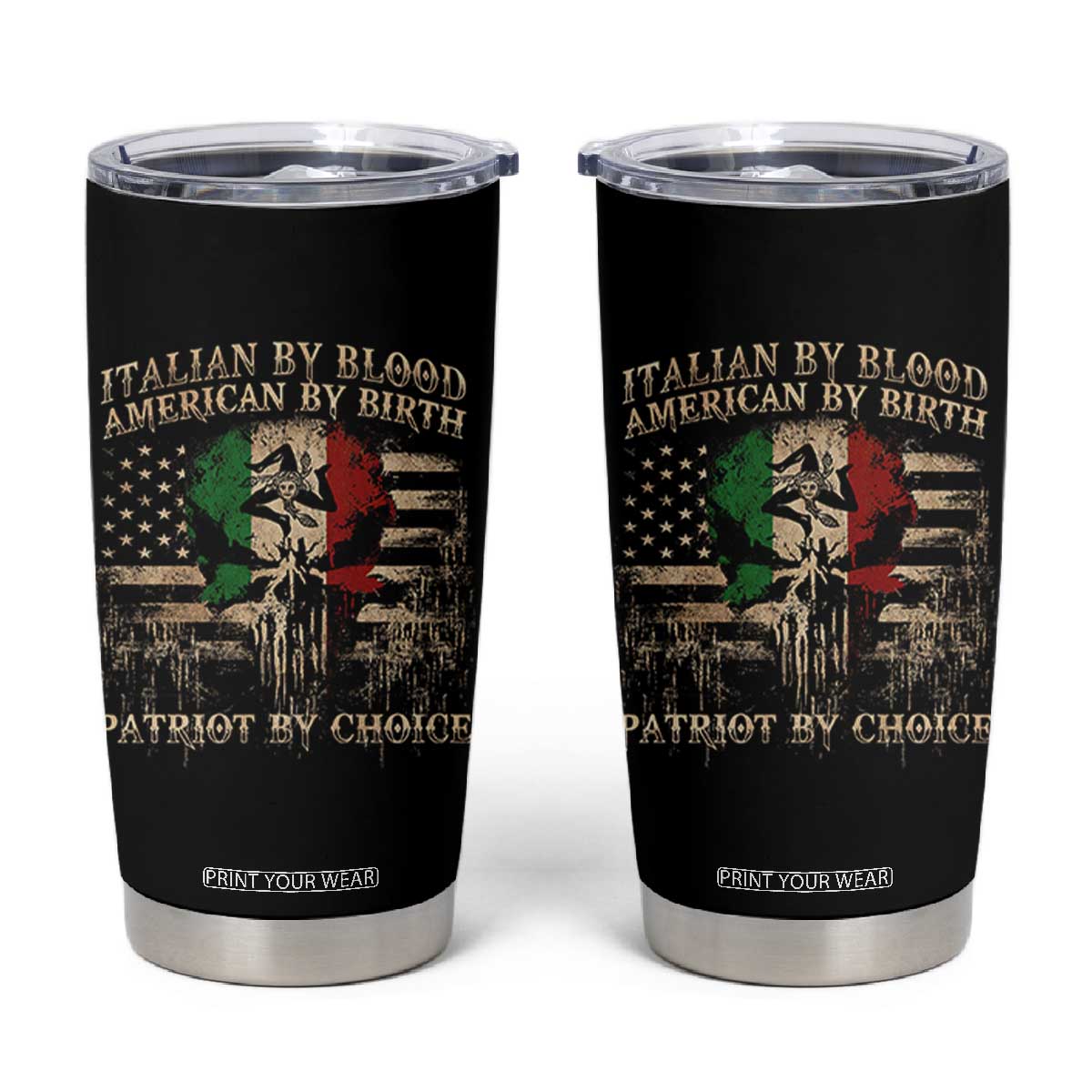 Italian By Blood American By Birth Patriot By Choice Tumbler Cup Funny Italian American Skull USA Flag TS11 Black Print Your Wear