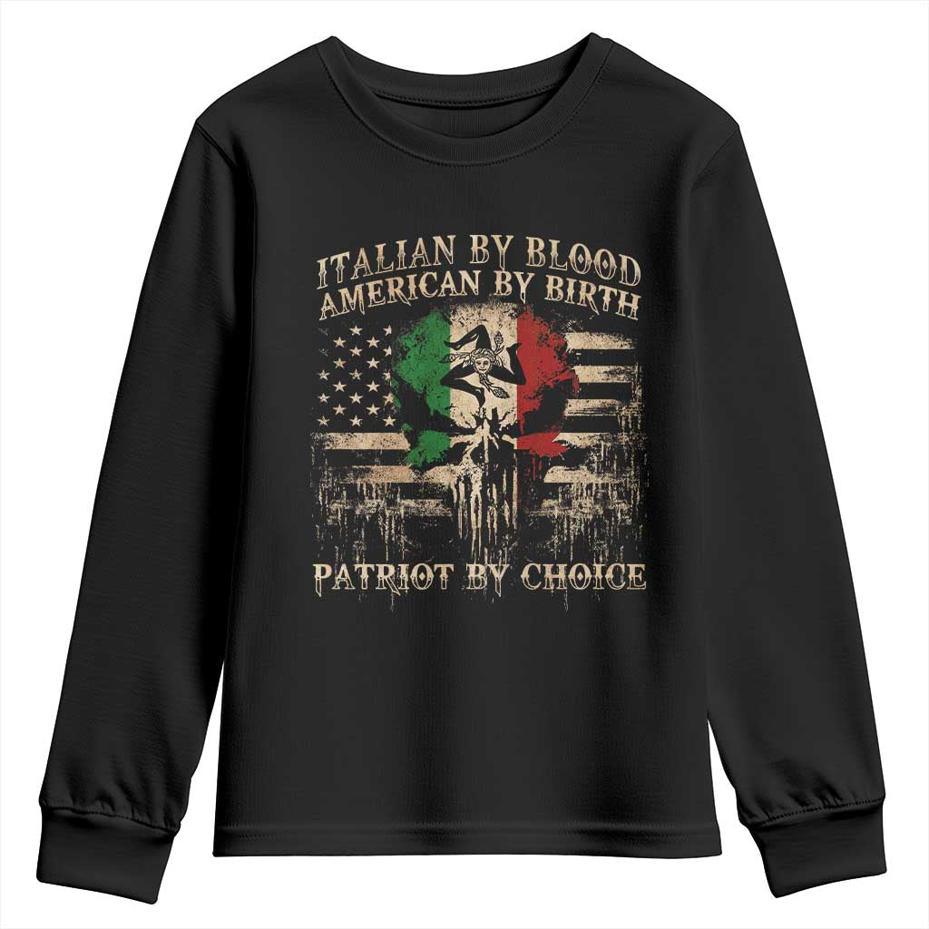Italian By Blood American By Birth Patriot By Choice Youth Sweatshirt Funny Italian American Skull USA Flag TS11 Black Print Your Wear