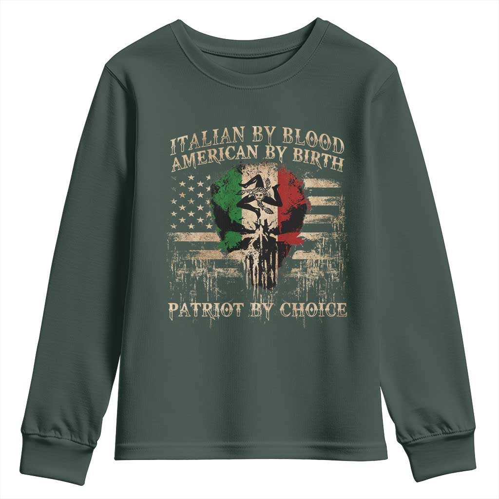 Italian By Blood American By Birth Patriot By Choice Youth Sweatshirt Funny Italian American Skull USA Flag TS11 Dark Forest Green Print Your Wear