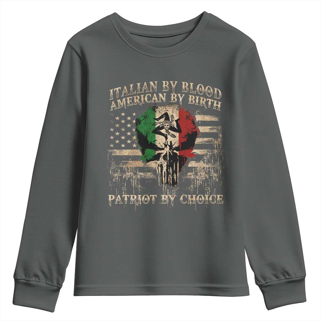 Italian By Blood American By Birth Patriot By Choice Youth Sweatshirt Funny Italian American Skull USA Flag TS11 Dark Heather Print Your Wear
