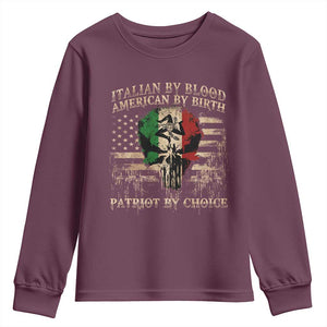 Italian By Blood American By Birth Patriot By Choice Youth Sweatshirt Funny Italian American Skull USA Flag TS11 Maroon Print Your Wear
