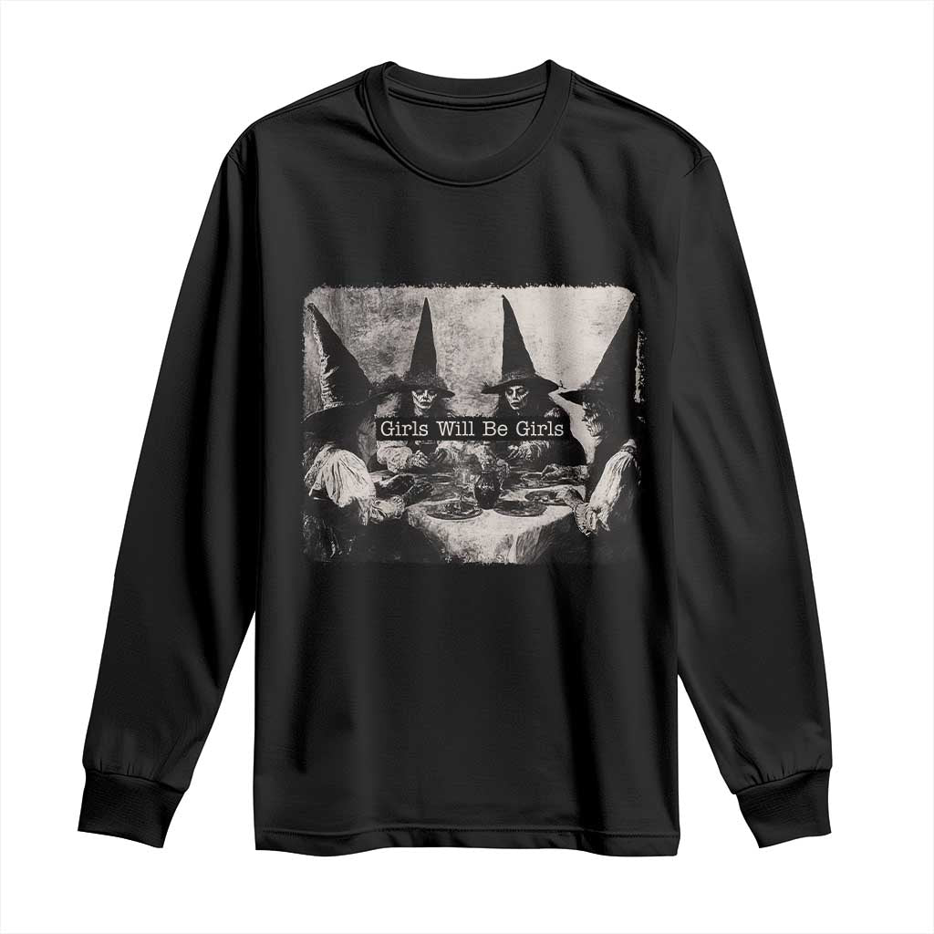 Funny Witch Girls Will Be Girls Long Sleeve Shirt Feminist Halloween TS11 Black Print Your Wear