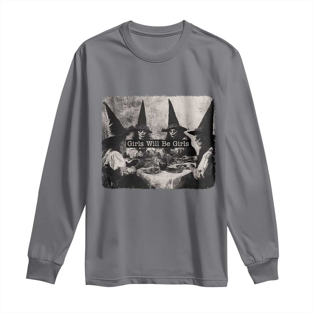 Funny Witch Girls Will Be Girls Long Sleeve Shirt Feminist Halloween TS11 Charcoal Print Your Wear