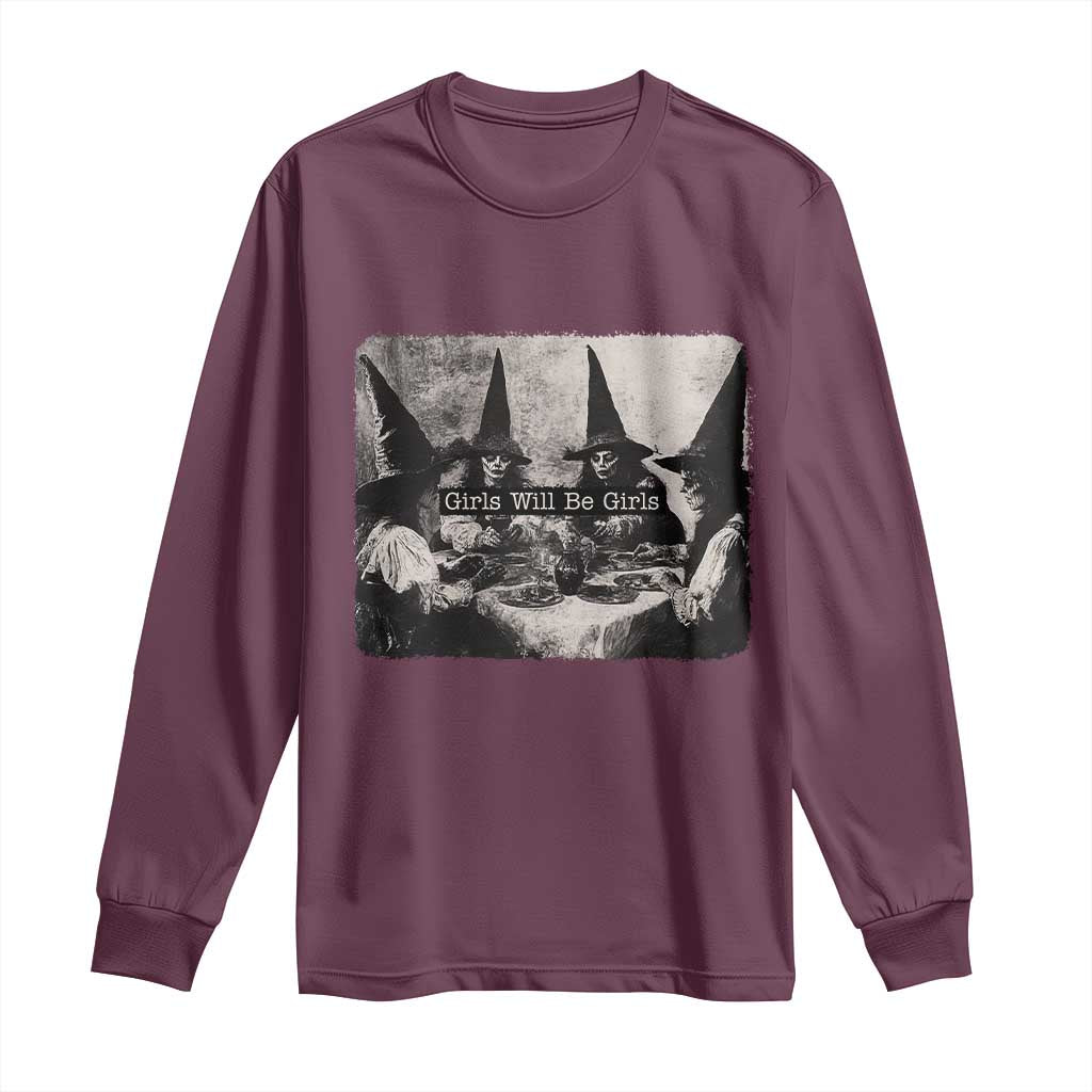 Funny Witch Girls Will Be Girls Long Sleeve Shirt Feminist Halloween TS11 Maroon Print Your Wear