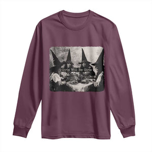 Funny Witch Girls Will Be Girls Long Sleeve Shirt Feminist Halloween TS11 Maroon Print Your Wear