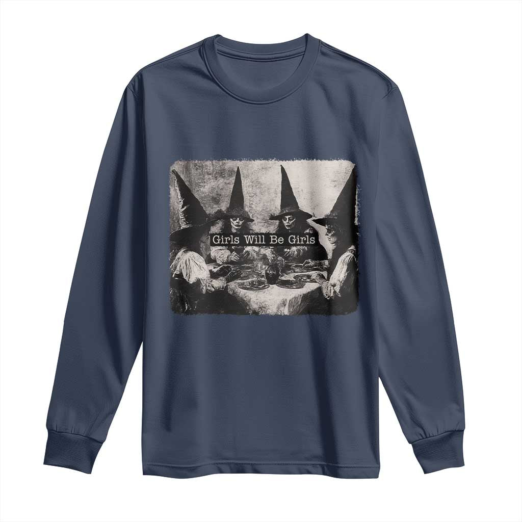 Funny Witch Girls Will Be Girls Long Sleeve Shirt Feminist Halloween TS11 Navy Print Your Wear