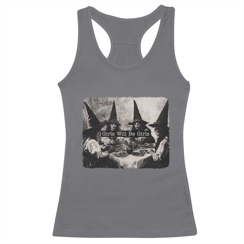 Funny Witch Girls Will Be Girls Racerback Tank Top Feminist Halloween TS11 Charcoal Print Your Wear