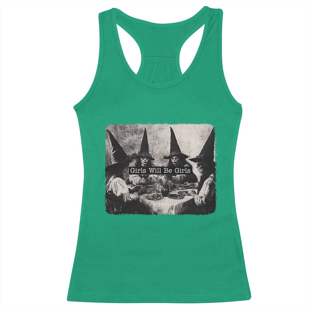 Funny Witch Girls Will Be Girls Racerback Tank Top Feminist Halloween TS11 Irish Green Print Your Wear