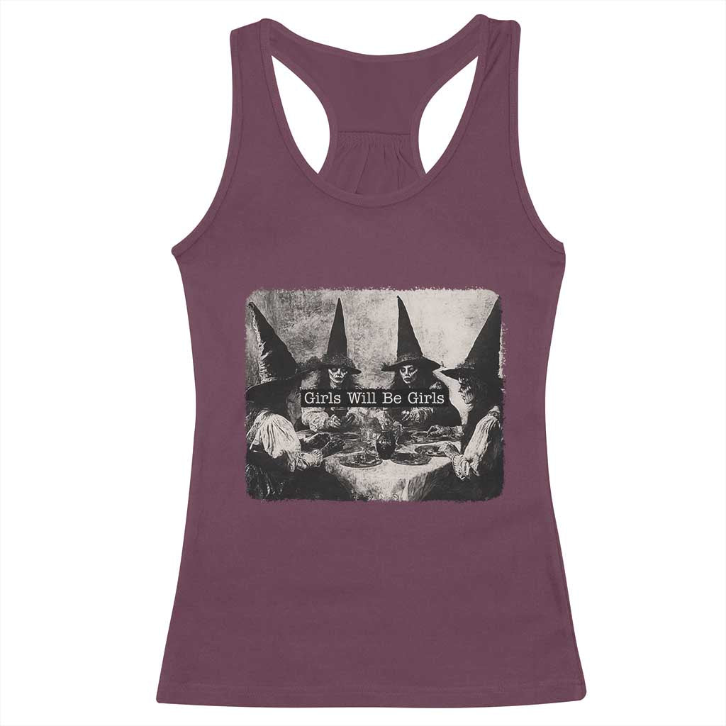 Funny Witch Girls Will Be Girls Racerback Tank Top Feminist Halloween TS11 Maroon Print Your Wear