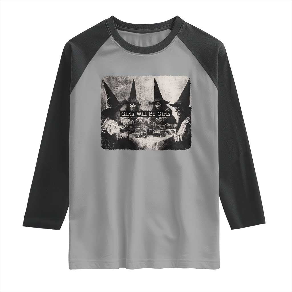 Funny Witch Girls Will Be Girls Raglan Shirt Feminist Halloween TS11 Sport Gray Black Print Your Wear