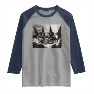 Funny Witch Girls Will Be Girls Raglan Shirt Feminist Halloween TS11 Sport Gray Navy Print Your Wear