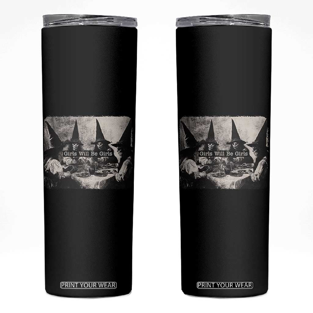 Funny Witch Girls Will Be Girls Skinny Tumbler Feminist Halloween TS11 Black Print Your Wear