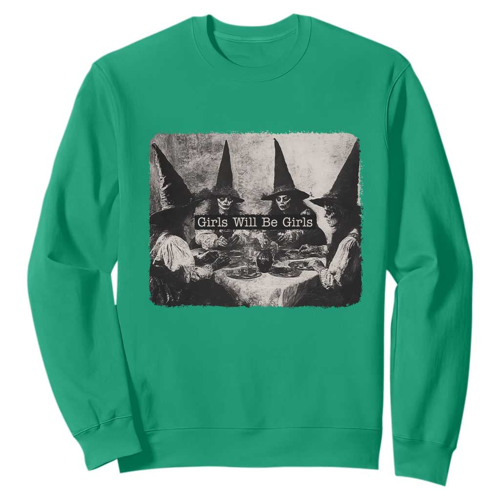 Funny Witch Girls Will Be Girls Sweatshirt Feminist Halloween TS11 Irish Green Print Your Wear