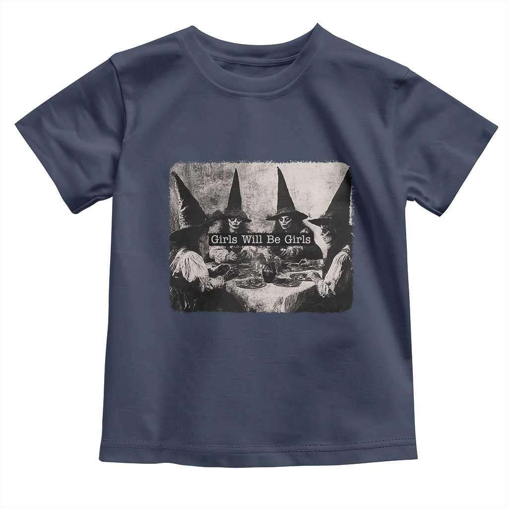 Funny Witch Girls Will Be Girls Toddler T Shirt Feminist Halloween TS11 Navy Print Your Wear