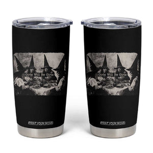 Funny Witch Girls Will Be Girls Tumbler Cup Feminist Halloween TS11 Black Print Your Wear