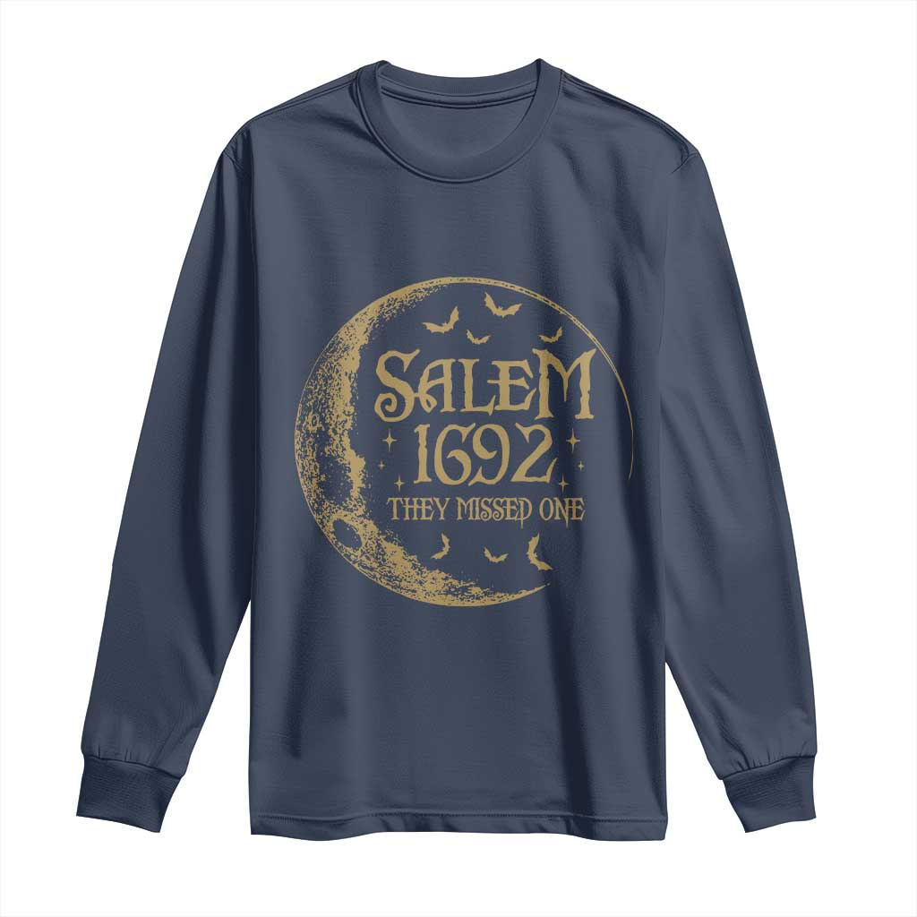 Salem 1692 They Missed One Long Sleeve Shirt Halloween Feminist Witch Trials TS11 Navy Print Your Wear
