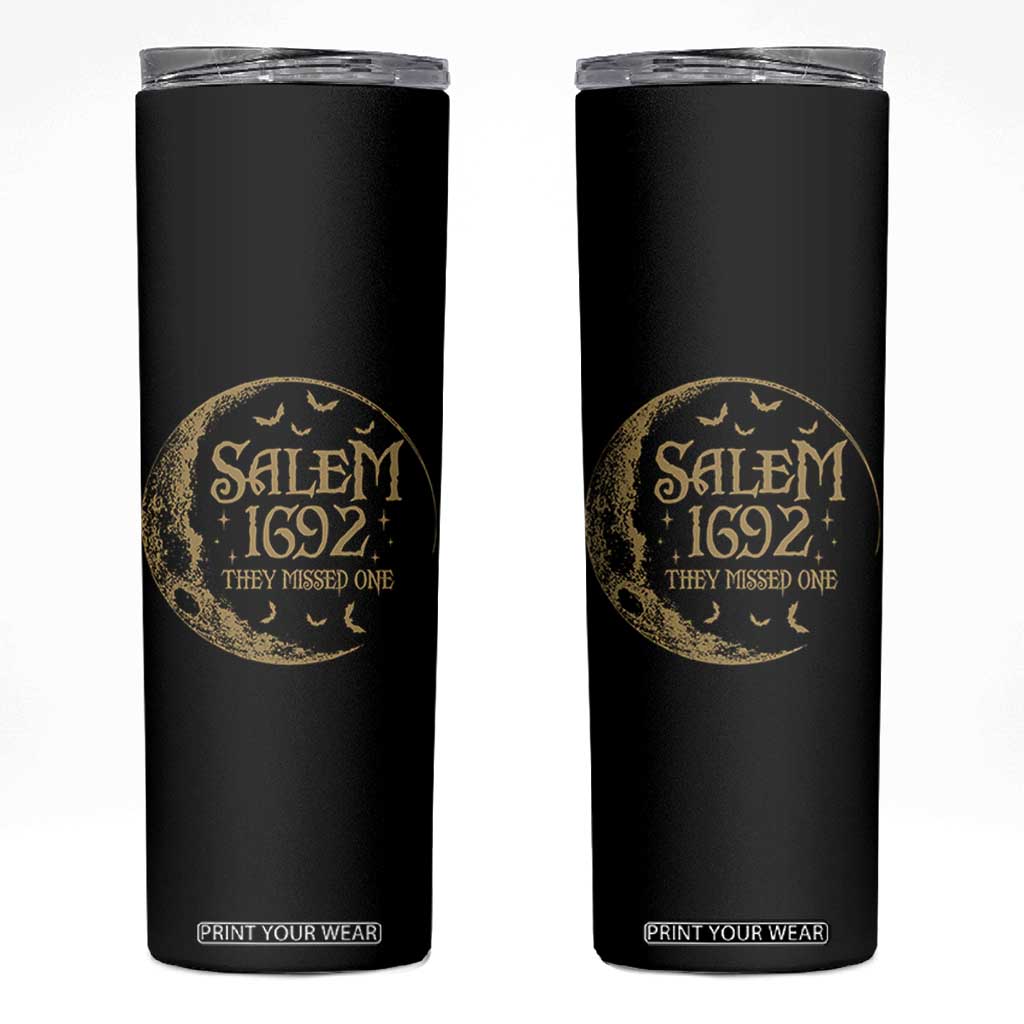 Salem 1692 They Missed One Skinny Tumbler Halloween Feminist Witch Trials TS11 Black Print Your Wear