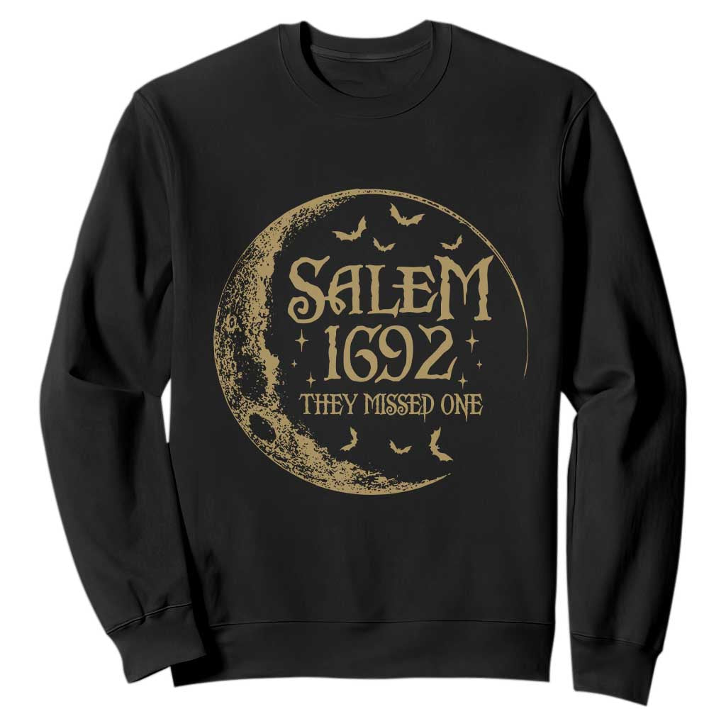 Salem 1692 They Missed One Sweatshirt Halloween Feminist Witch Trials TS11 Black Print Your Wear