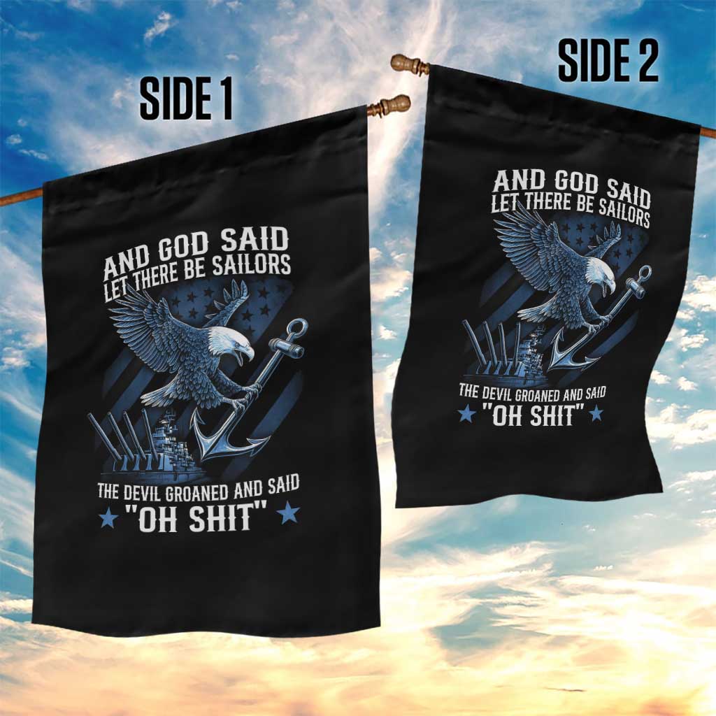 US Military Navy Sailor Garden Flag And God Said Let There Be Sailors The Devil Groaned And Said TS11 Print Your Wear