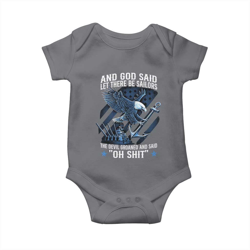US Military Navy Sailor Baby Onesie And God Said Let There Be Sailors The Devil Groaned And Said TS11 Charcoal Print Your Wear