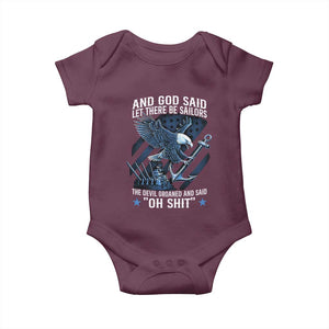 US Military Navy Sailor Baby Onesie And God Said Let There Be Sailors The Devil Groaned And Said TS11 Maroon Print Your Wear