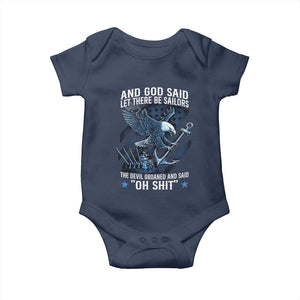 US Military Navy Sailor Baby Onesie And God Said Let There Be Sailors The Devil Groaned And Said TS11 Navy Print Your Wear