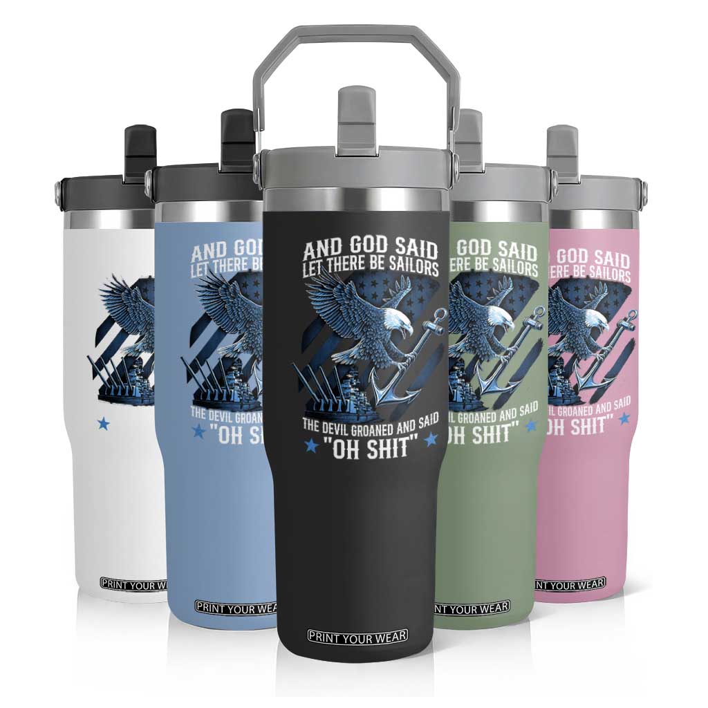 US Military Navy Sailor Flip Straw Tumbler And God Said Let There Be Sailors The Devil Groaned And Said TS11 Print Your Wear