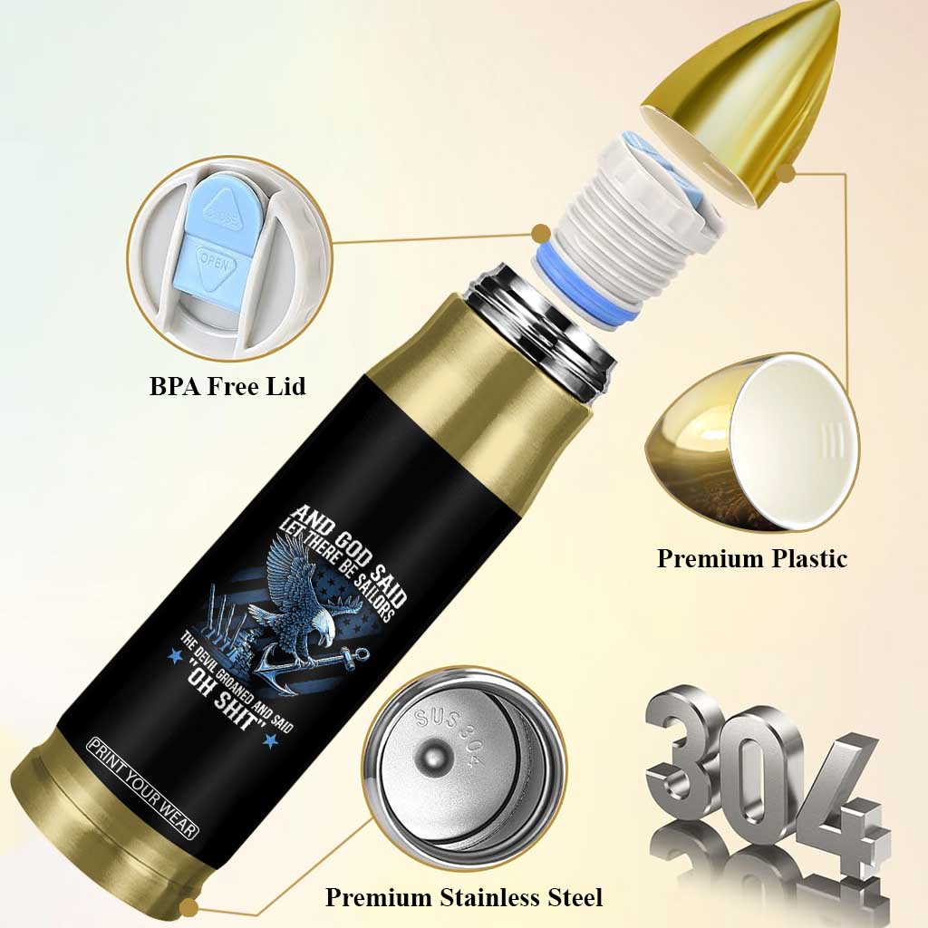 US Military Navy Sailor Bullet Tumbler And God Said Let There Be Sailors The Devil Groaned And Said TS11 Print Your Wear