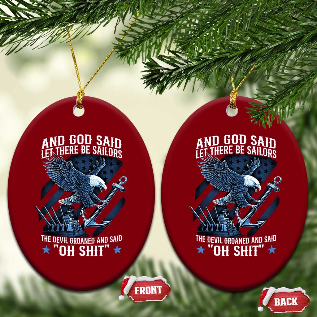 US Military Navy Sailor Ceramic Ornament And God Said Let There Be Sailors The Devil Groaned And Said TS11 Print Your Wear