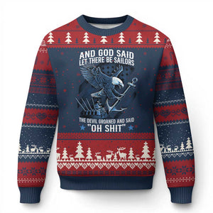 US Military Navy Sailor Ugly Christmas Sweater And God Said Let There Be Sailors The Devil Groaned And Said - Print Your Wear