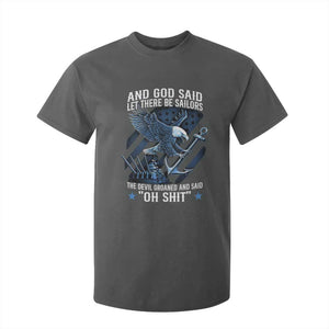 US Military Navy Sailor T Shirt For Kid And God Said Let There Be Sailors The Devil Groaned And Said TS11 Dark Heather Print Your Wear