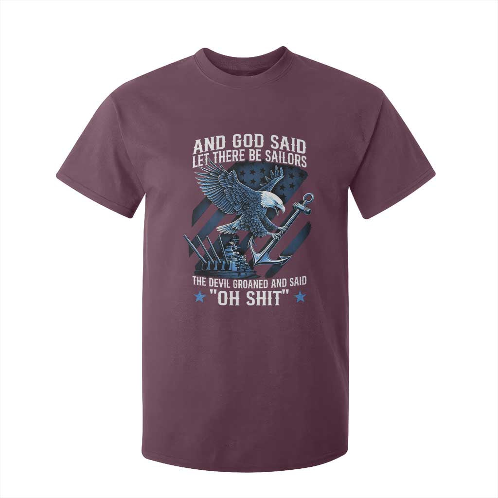 US Military Navy Sailor T Shirt For Kid And God Said Let There Be Sailors The Devil Groaned And Said TS11 Maroon Print Your Wear
