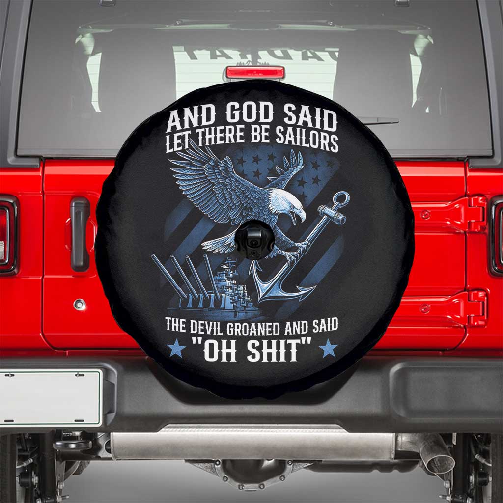 US Military Navy Sailor Spare Tire Cover And God Said Let There Be Sailors The Devil Groaned And Said TS11 Black Print Your Wear