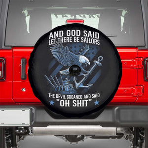 US Military Navy Sailor Spare Tire Cover And God Said Let There Be Sailors The Devil Groaned And Said TS11 Black Print Your Wear