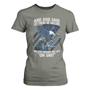 US Military Navy Sailor T Shirt For Women And God Said Let There Be Sailors The Devil Groaned And Said TS11 Military Green Print Your Wear