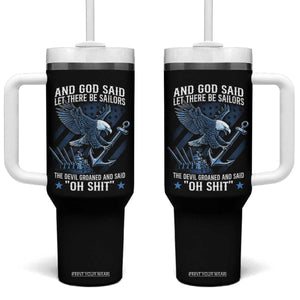 US Military Navy Sailor Tumbler With Handle And God Said Let There Be Sailors The Devil Groaned And Said TS11 One Size: 40 oz Black Print Your Wear
