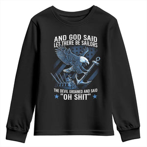 US Military Navy Sailor Youth Sweatshirt And God Said Let There Be Sailors The Devil Groaned And Said TS11 Black Print Your Wear