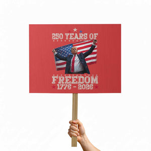 Trump 250th Anniversary Protest Sign 250 Years Of Freedom Vintage USA Flag TS11 Horizontal 18" × 24" Red Print Your Wear