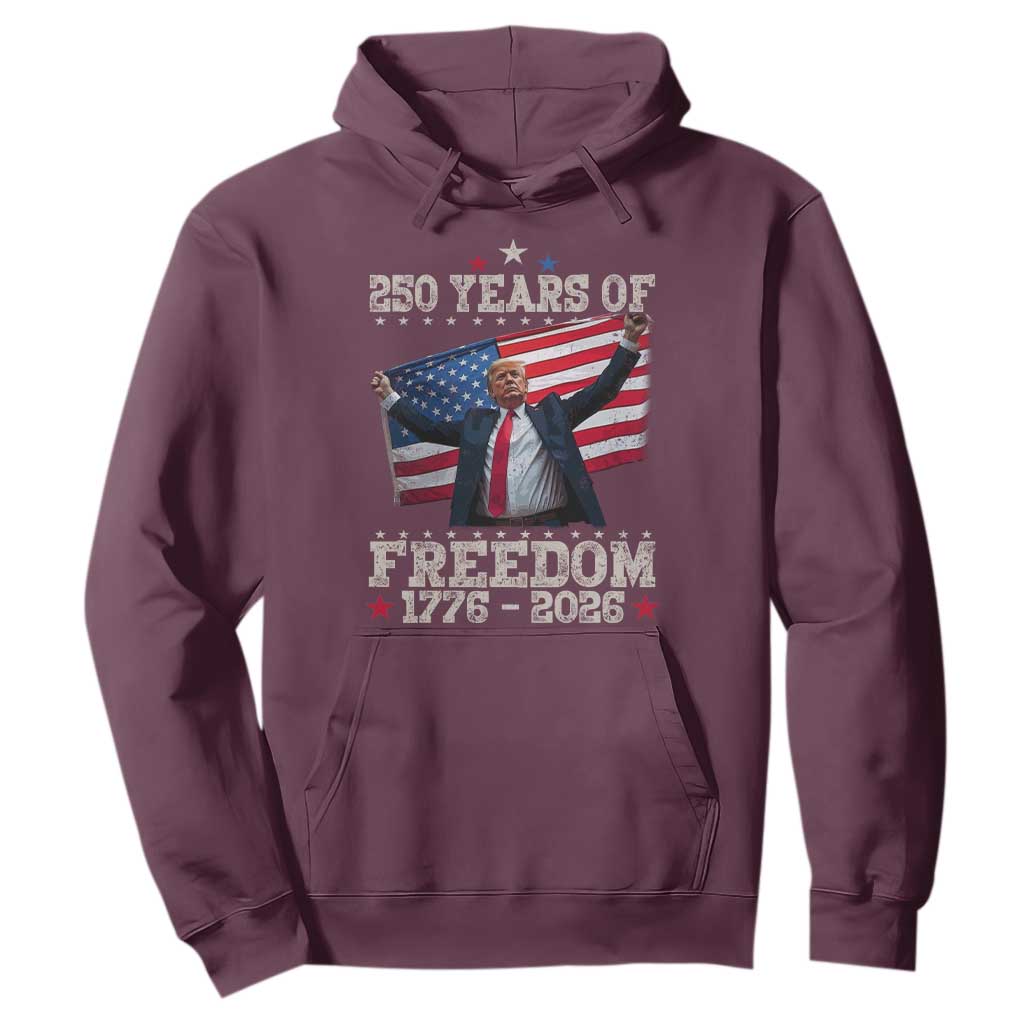 Trump 250th Anniversary Hoodie 250 Years Of Freedom Vintage USA Flag TS11 Maroon Print Your Wear