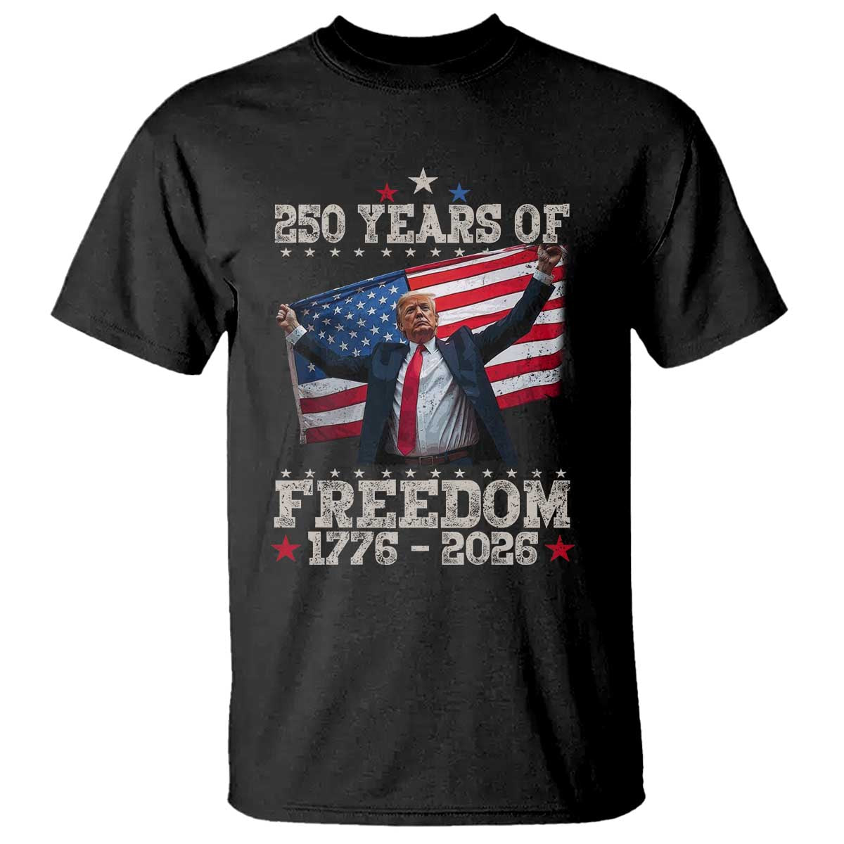 Trump 250th Anniversary T Shirt 250 Years Of Freedom Vintage USA Flag TS11 Black Print Your Wear
