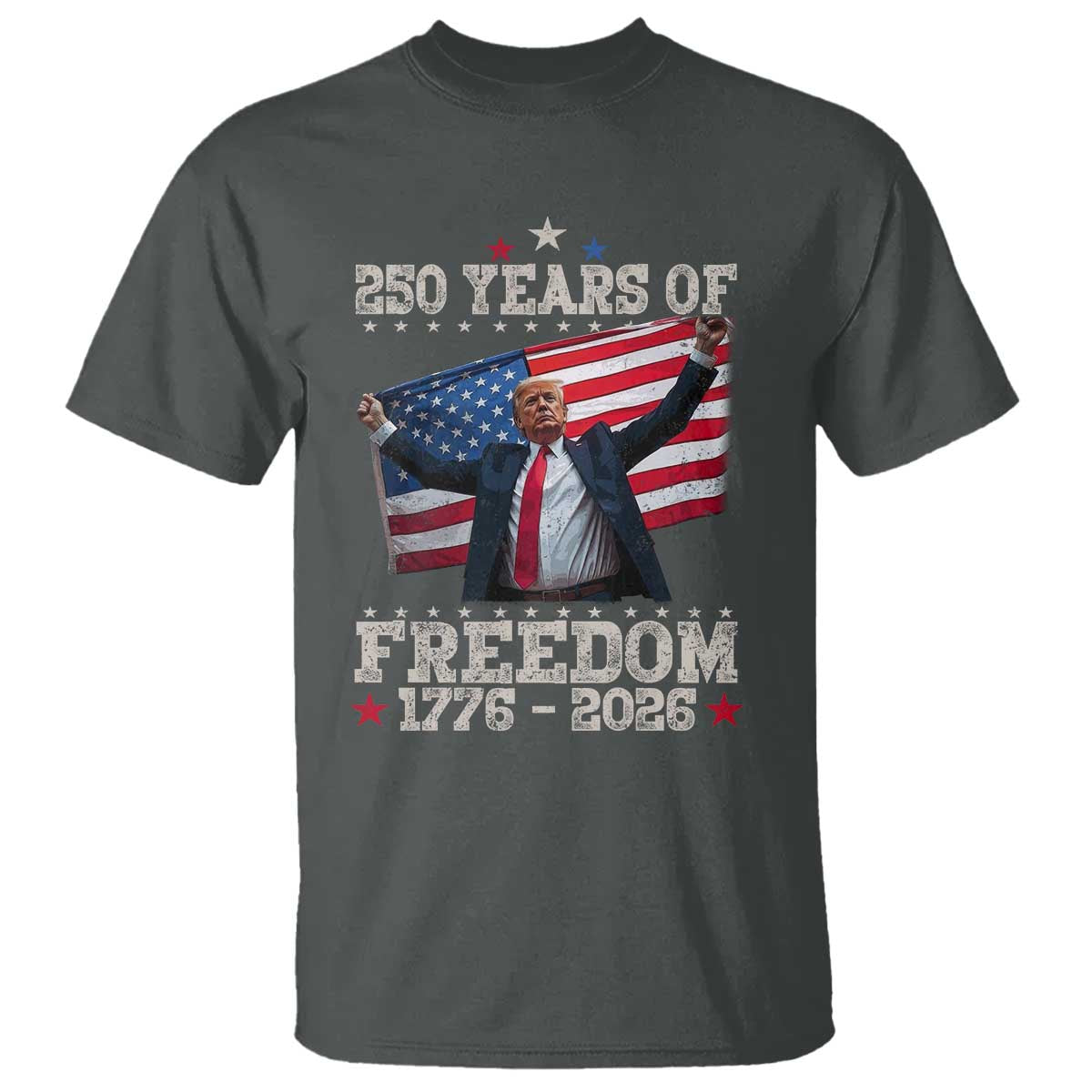 Trump 250th Anniversary T Shirt 250 Years Of Freedom Vintage USA Flag TS11 Dark Heather Print Your Wear