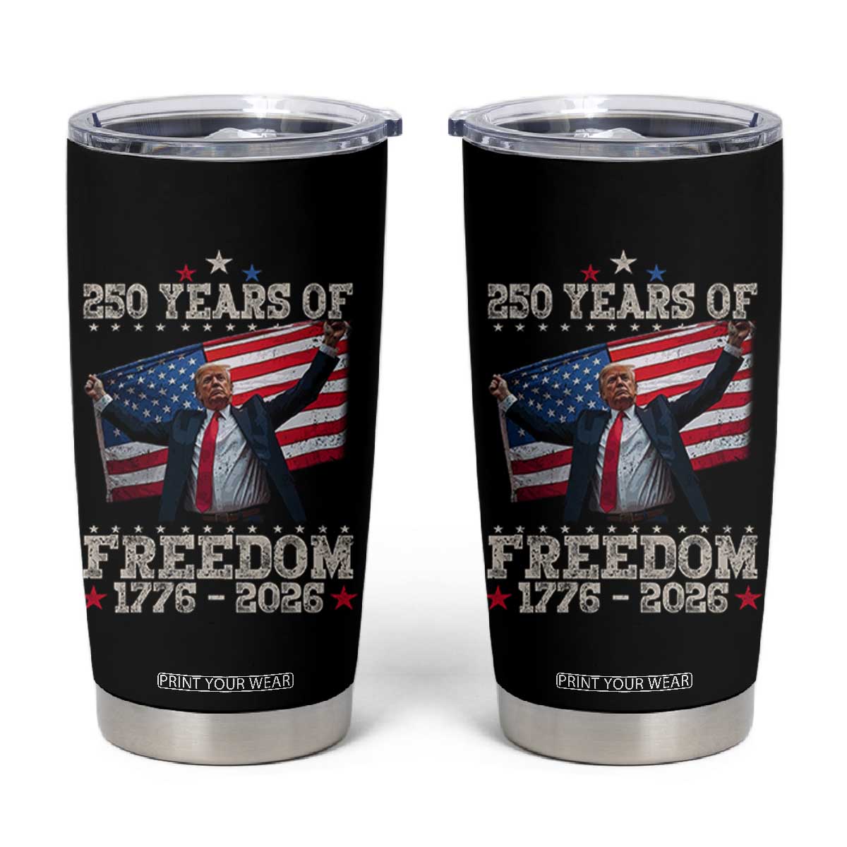 Trump 250th Anniversary Tumbler Cup 250 Years Of Freedom Vintage USA Flag TS11 Black Print Your Wear