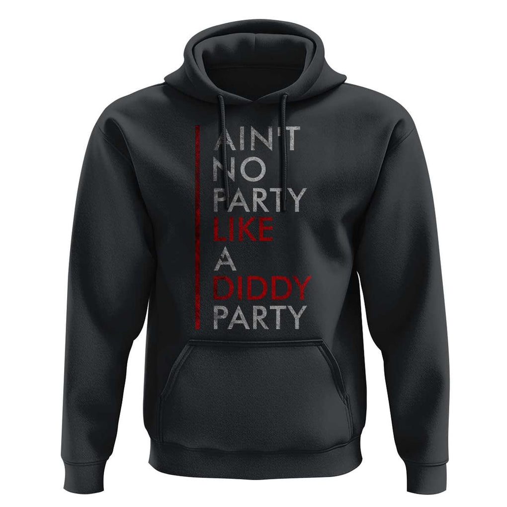 Ain't No Party Like A Diddy Party Hoodie Vintage Striped TS11 Black Print Your Wear