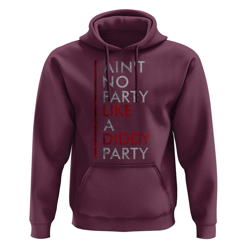 Ain't No Party Like A Diddy Party Hoodie Vintage Striped TS11 Maroon Print Your Wear